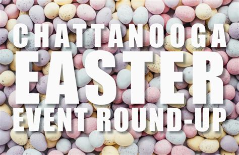 guide to celebrating easter in chattanooga