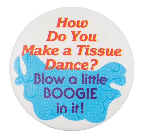 tissue dance busy beaver button museum