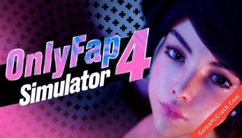 free download onlyfap simulator 4 full crack tải game onlyfap
