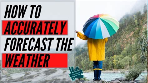 how to accurately forecast the weather in 5 easy steps funny