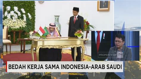 bedah kerja sama indonesia arab saudi raja salman ke indonesia youtube