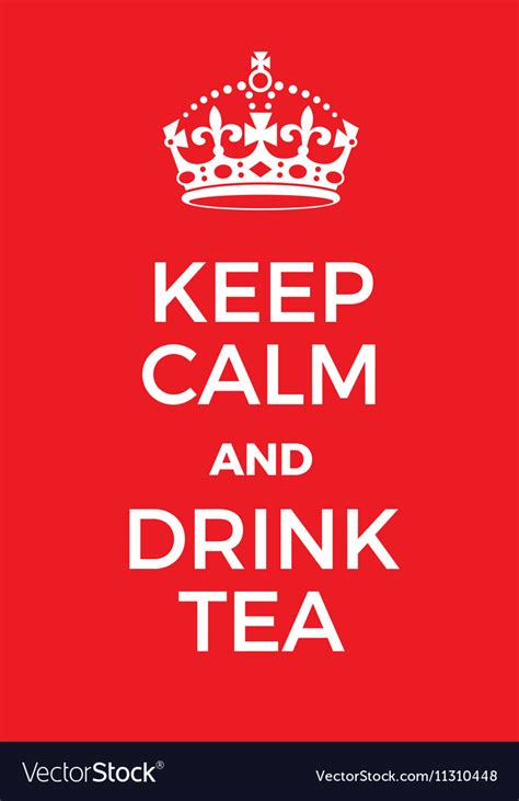 keep calm and drink tea poster royalty free vector image