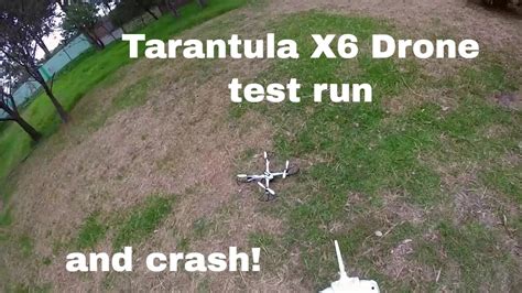 tarantula  drone test run  crash youtube
