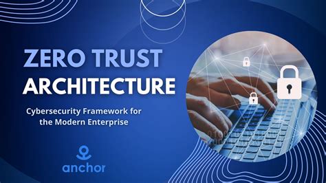 trust architecture framework  modern enterprise