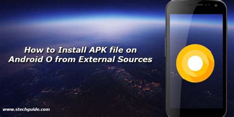 how to install apk file on android o from external sources