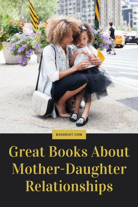 10 great books about mother daughter relationships mother daughter