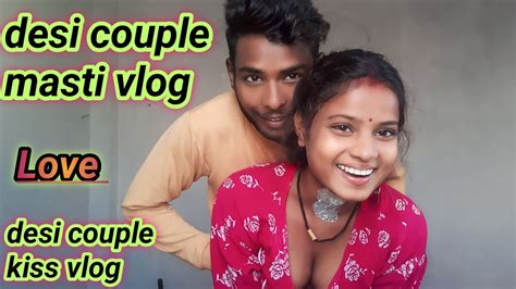 Desi Couple Masti Vlog Desi Couple Kiss Vlog Youtube