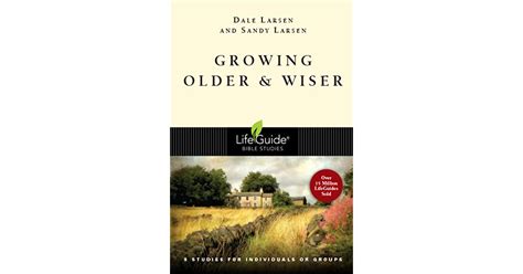 growing older and wiser by dale larsen