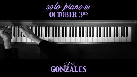 Chilly Gonzales Solo Piano Iii October 3rd Youtube Music