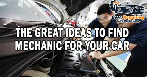 great ideas  find mechanic   car cars repairing