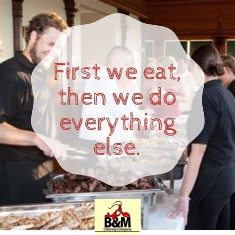 truth   eat catering companies food quotes testimonials