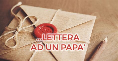Lettera Al Mio Papà Che Non C è Più Valentina Maini