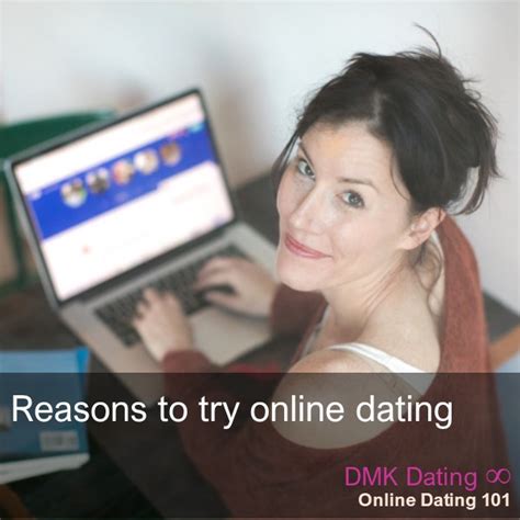 reasons to try online dating