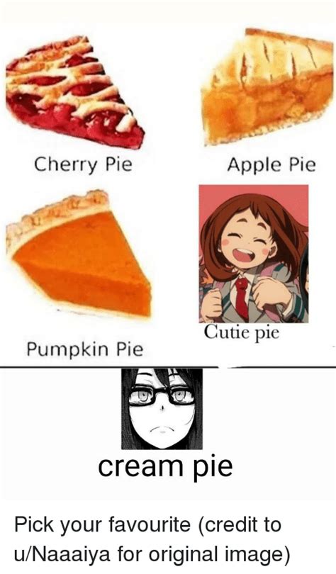 cherry pie apple pie cutie pie pumpkin pie cream pie anime meme on me me