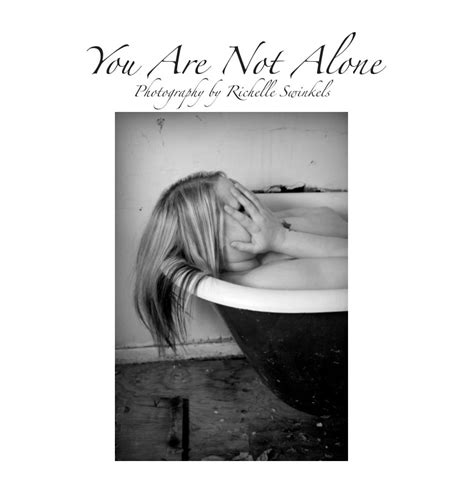 You Re Not Alone By Richelle Swinkels Blurb Books
