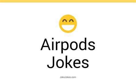 airpods jokes  funny puns jokojokes