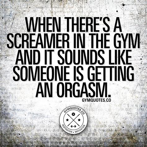 Funny Gym Quotes Enjoy These Funny Sayings From