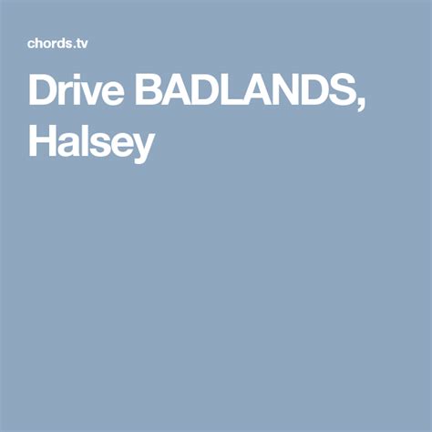 drive badlands halsey halsey badlands driving