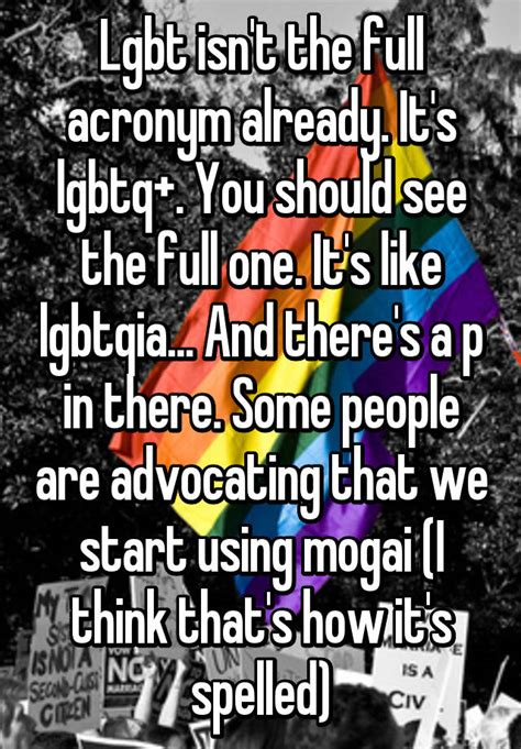 Lgbt Isnt The Full Acronym Already Its Lgbtq You Should See The