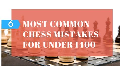 chess   elo   common mistakes thechessworld