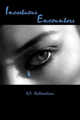 Incestuous Encounters By R F Ballentine Goodreads