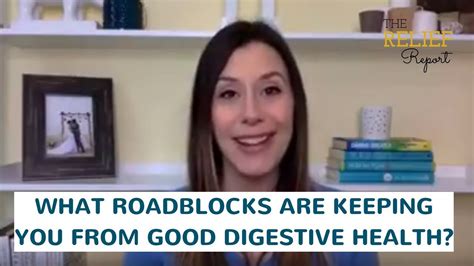 relief report 025 what roadblocks are keeping you from good digestive