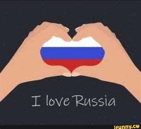 I Love Russia Memes Best Collection Of Funny I Love Russia Pictures On