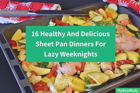 healthy  delicious sheet pan dinners  lazy weeknights