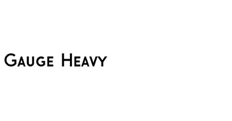 gauge heavy