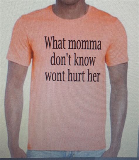 What Momma Dont Know Wont Hurt Her Shirt Etsy