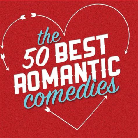 the 100 best romantic comedies of all time best romantic comedies