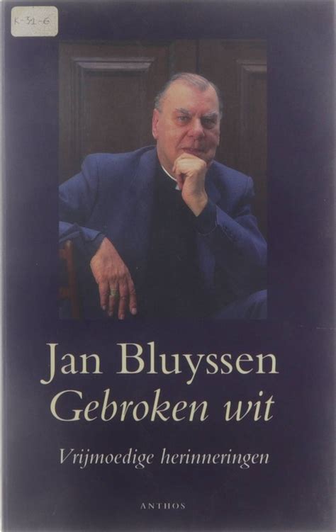 gebroken wit vrijmoedige herinneringen jan bluyssen  boeken bolcom