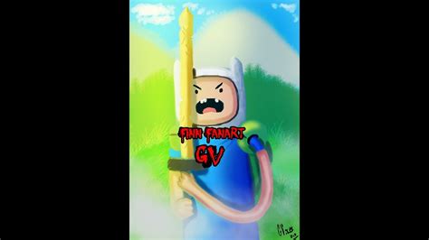 Finn Adventure Time Fan Art Youtube