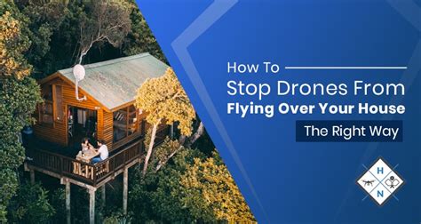 stop drones  flying   house