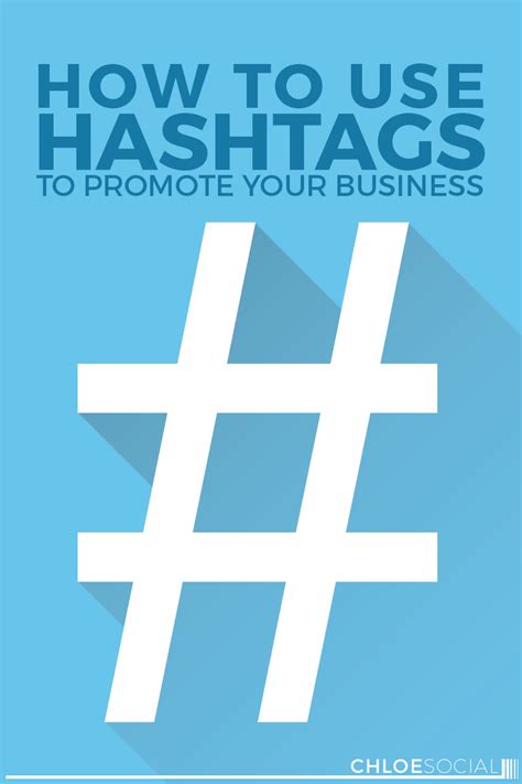 hashtags  promote  business chloe social