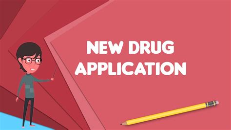 drug application explain  drug application define