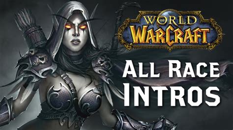 World Of Warcraft All Race Intro Cutscenes Wod Youtube