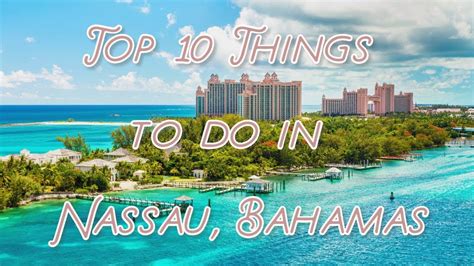 top 10 things to do in nassau bahamas discover the world