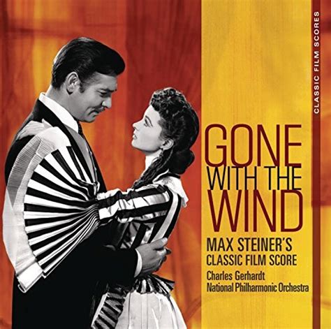 Gone With The Wind Max Steiner S Classic Film Score Charles Gerhardt