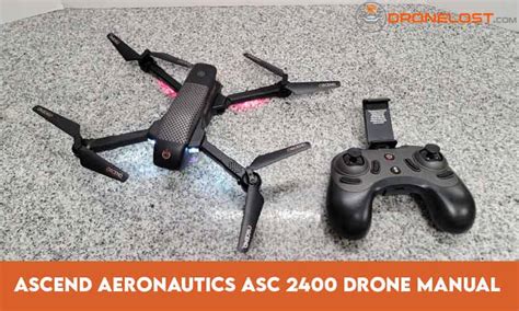 ascend aeronautics asc  drone manual ultimate guide