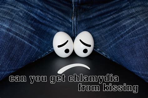 Can You Get Chlamydia From Kissing Std Gov Blog