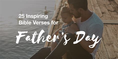 25 Inspiring Bible Verses For Fathers Day 2023