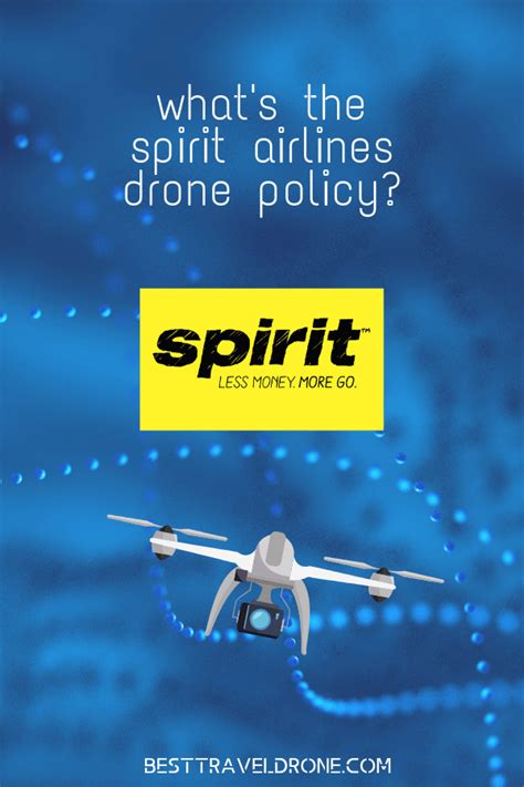 spirit airlines drone policy   spirits policy  traveling   drone
