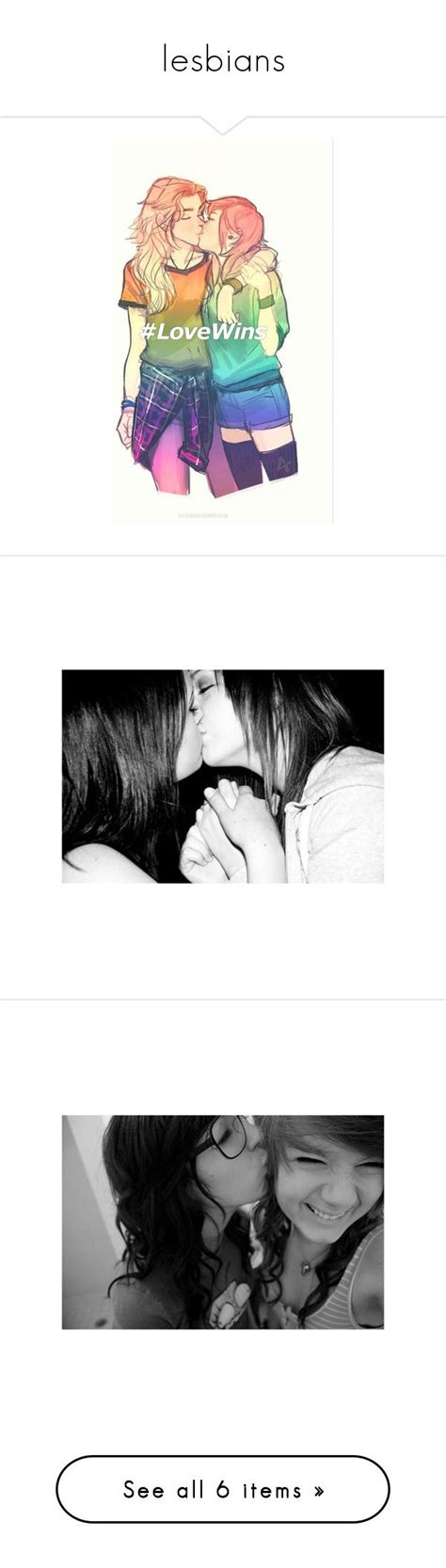 Lesbians By Poisonberrykitten Liked On Polyvore Featuring Couples