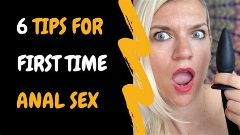 6 Best Tips For First Time Anal Sex Youtube