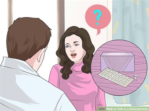 How To Talk To A Schizophrenic 12 Steps With Pictures