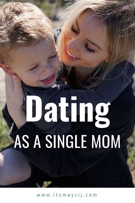 my story about dating as a single mom dating is hard