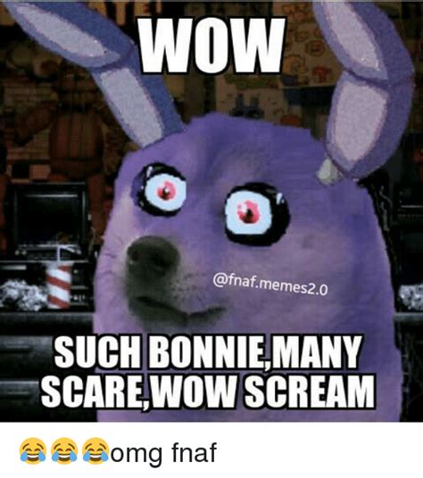 Wow Afnaf Memes 20 Such Bonnie Many Scare Wow Scream