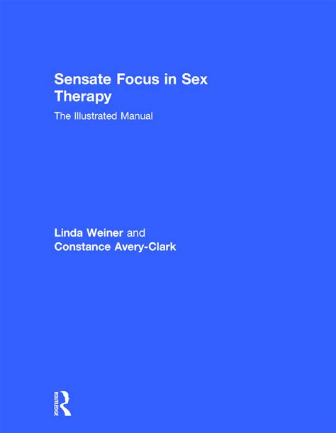 sensate focus in sex therapy the illustrated manual 1st edition l