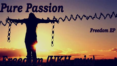 pure passion freedom [ukh] radio version youtube